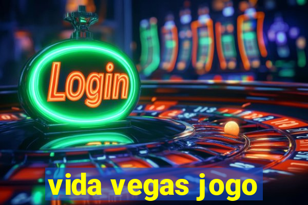 vida vegas jogo